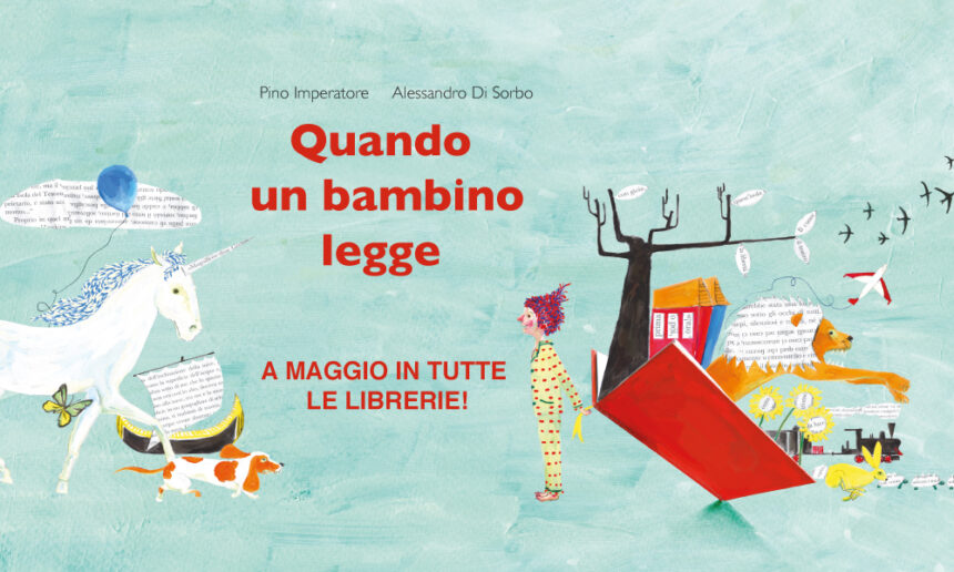 “Quando un bambino legge” di Pino Imperatore e Alessandro Di Sorbo